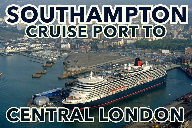 Southampton Cruise Port To Central London transfers - Key things I’d watch before you go